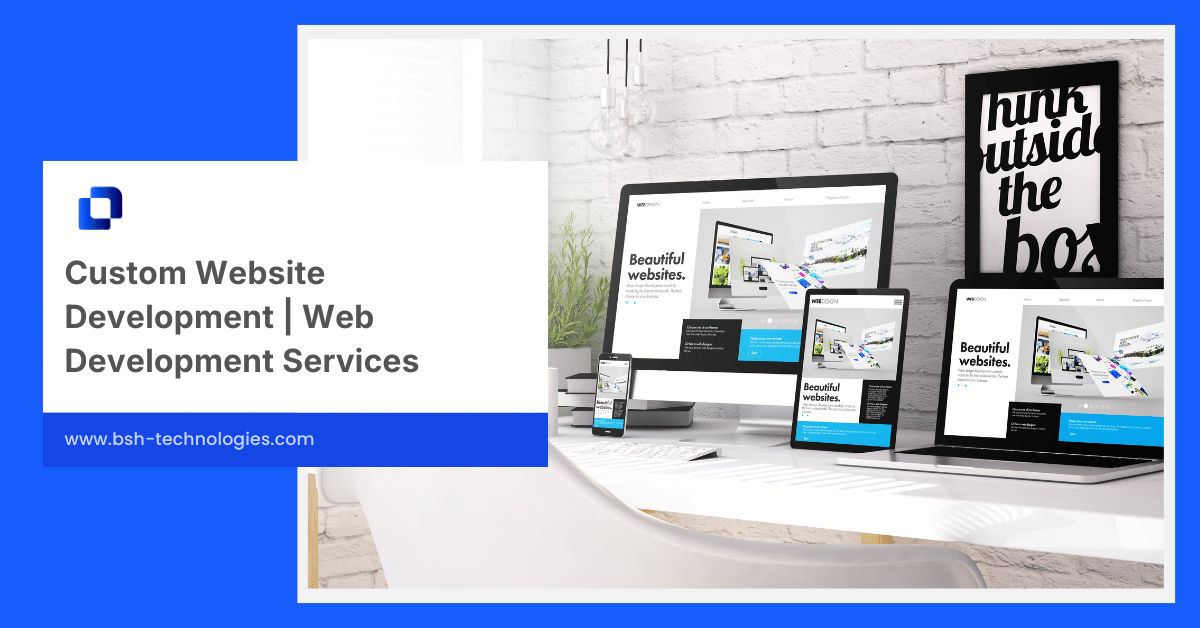 Custom Website Development | Web Development Services